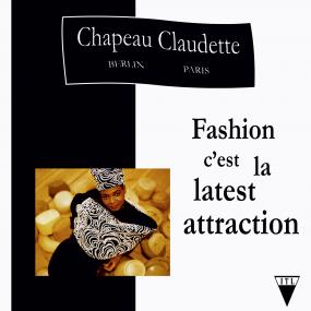 CHAPEAU CLAUDETTE - FASHION C'EST LA LATEST ATTRACTION [Re-issue]