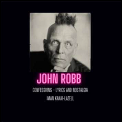 John Robb feat. Iman Kakai-Lazell - John Robb - Confessions