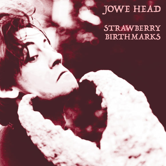 Jowe Head - Strawberry Birthmarks [LP Deep Red Vinyl]