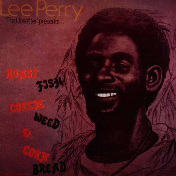 LEE PERRY - ROAST FISH, COLLIE WEED & CORN