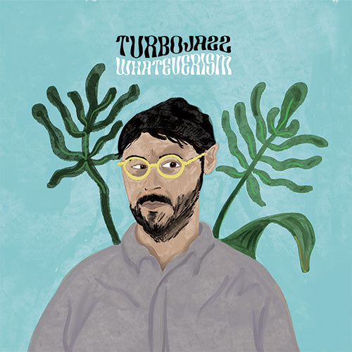 Turbojazz - Whateverism