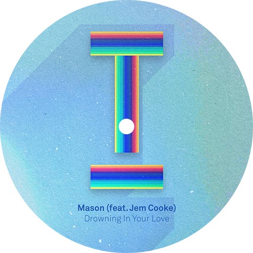 Mason Featuring Jem Cooke - Drowning In Your Love