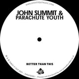 John Summit & Parachute Youth - Better Than This