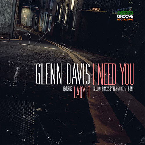 Glenn Davis Featuring Lady T - I Need You