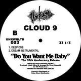 Cloud 9 - Do You Want Me Baby (The 30th Anniversary Release)