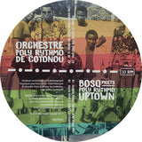 Orchestre Poly Rythmo de Cotonou - Bosq Meets Poly Rythmo Uptown