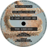 Alex Nemec & Nik Feral - U Can't Stop Me Remixes