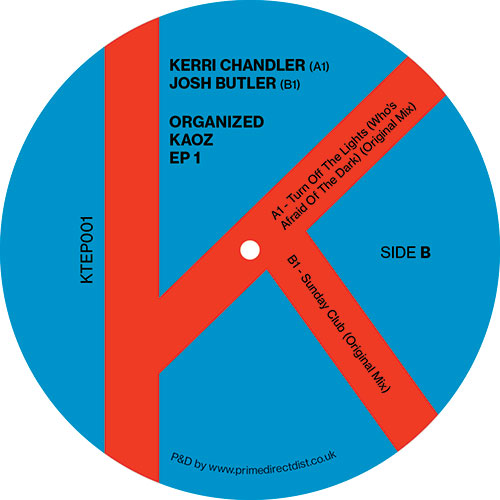 Kerri Chandler / Josh Butler - Organized Kaoz EP 1