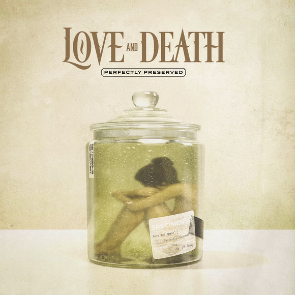 LOVE AND DEATH - PERFECTLY PRESERVED [CD]