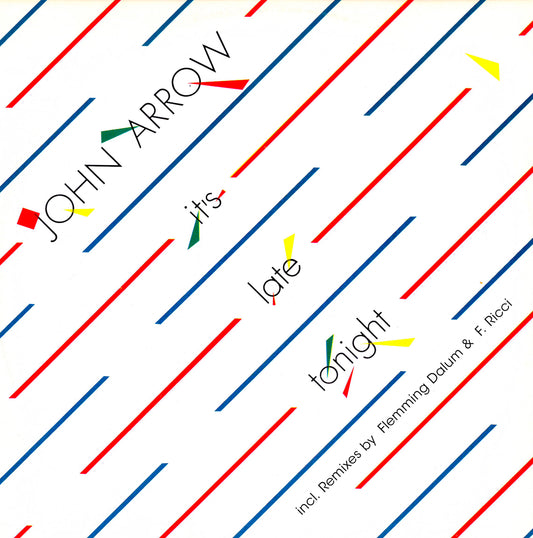 JOHN ARROW IT'S LATE TONIGHT 12"