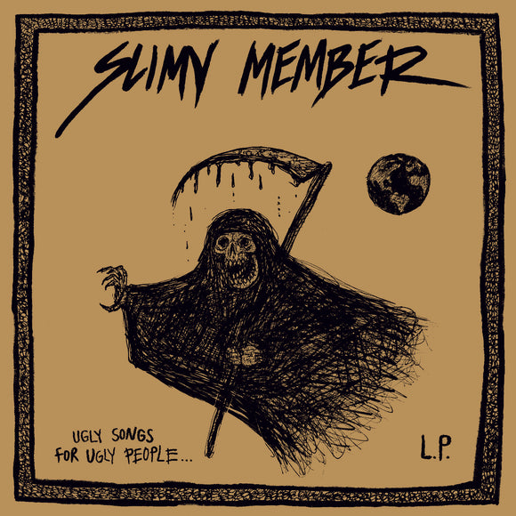 Slimy Member Ugly Music For Ugly People
