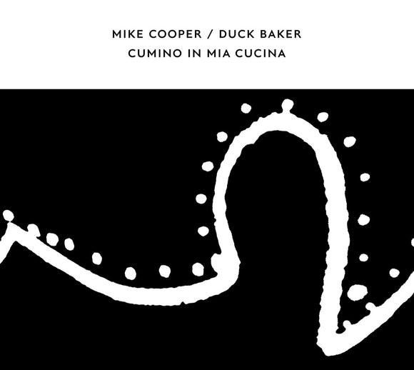 Mike Cooper / Duck Baker - Cumino In Mia Cucina