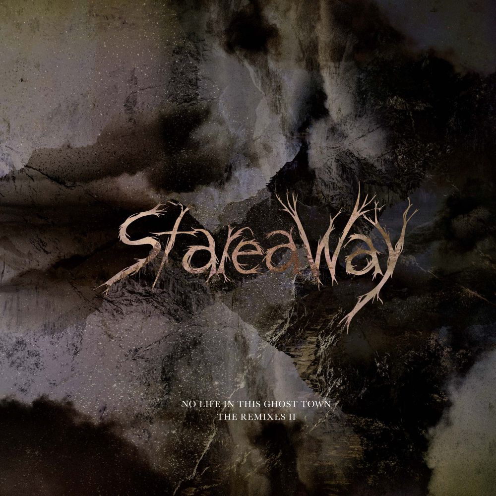 Stareaway - No Life In This Ghost Town - The Remixes II (Irisarri/Westlake/Fehlmann/Scott)