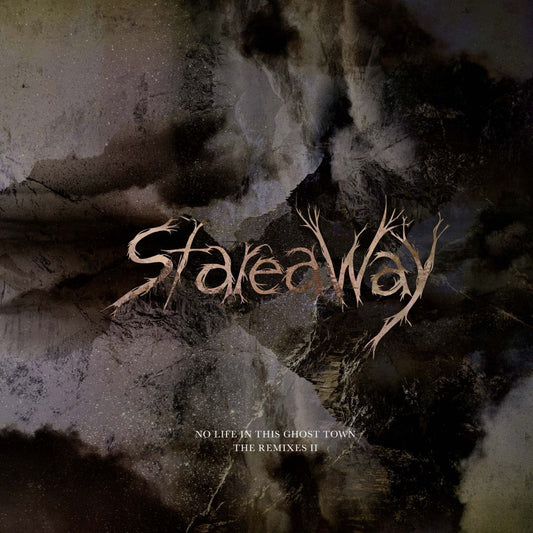 Stareaway - No Life In This Ghost Town - The Remixes II (Irisarri/Westlake/Fehlmann/Scott)