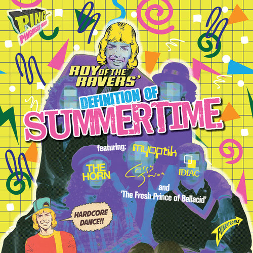 Roy of the Ravers - Definition of Summertime (feat. Myoptik, The Horn, Crispy Jason & Idiac)
