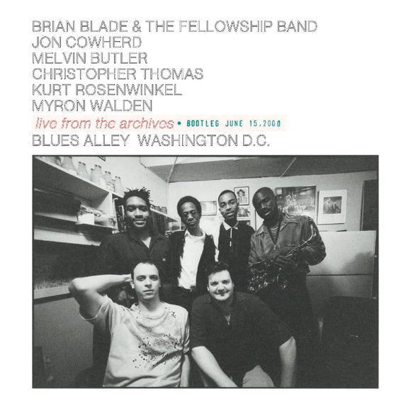 Brian Blade & The Fellowship Band - Live From The Archives  - Bootleg June 15th 2000 [CD]