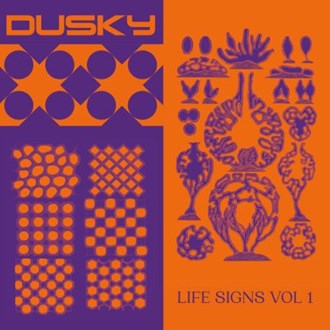 DUSKY - Life Signs Vol 1