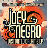JOEY NEGRO DISTORTED DREAMS EP
