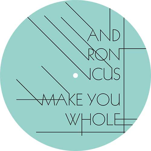 Andronicus - Make You Whole (Dusky, Coco Bryce, Smokin Jo Mixes)