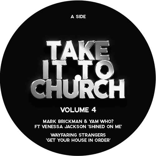 Mark Brickman & Yam Who? / Wayfaring Strangers / Platinum City / Yam Who? & Brian Lucas - Take It To Church - Volume 4