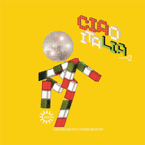 Various Artists - Ciao Italia. Generazioni Underground
