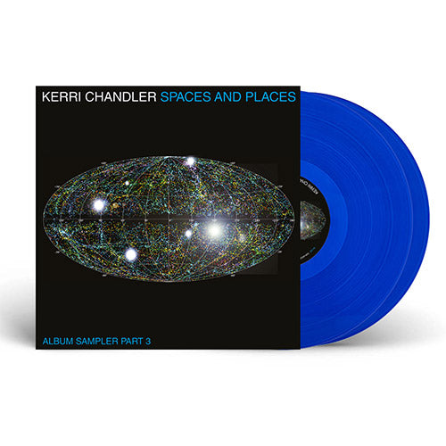 Kerri Chandler - Spaces And Places: Album Sampler 3 [Blue Vinyl]