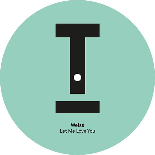 Weiss - Let Me Love You