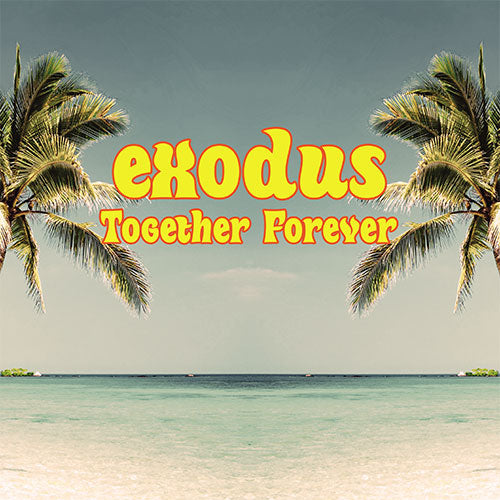 EXODUS - Together Forever