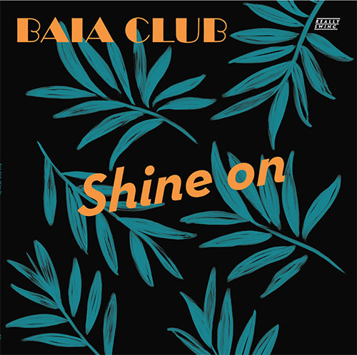 Baia Club - Shine On
