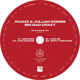 Atjazz & Jullian Gomes - Big Bad Crazy (2/2)