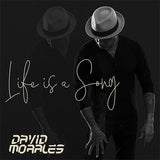 David Morales - Life Is A Song