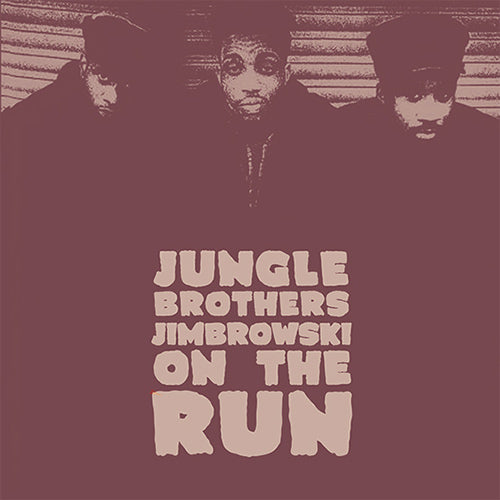 Jungle Brothers - Jimbrowski / On The Run