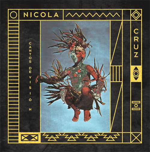 Nicola Cruz - Cantos de Vision