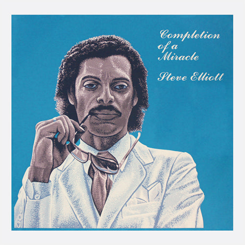 Steve Elliott - Completion Of A Miracle LP