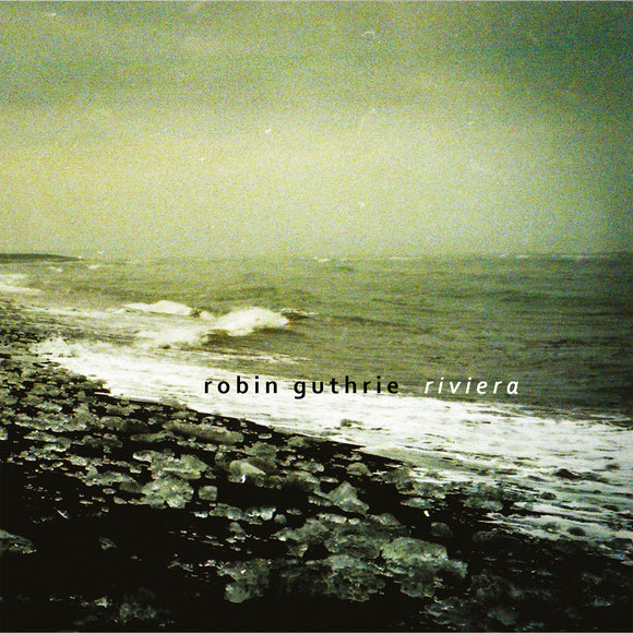 Robin Guthrie - Riviera EP