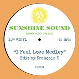 SUNSHINE SOUND - I FEEL LOVE MEDLEY (EDIT BY FRANCOIS K)