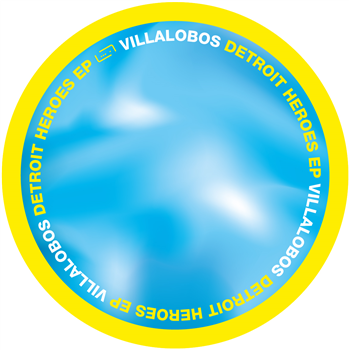 Villalobos - Detroit Heroes EP [Repress]