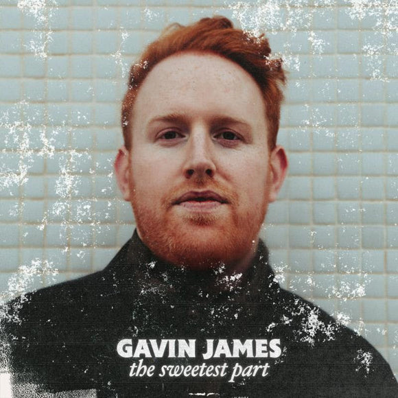 Gavin James - The Sweetest Part [2LP]