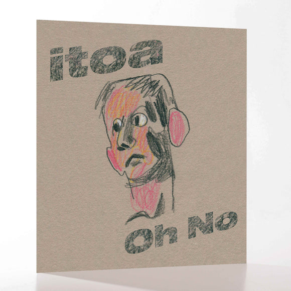 Itoa - Oh No EP