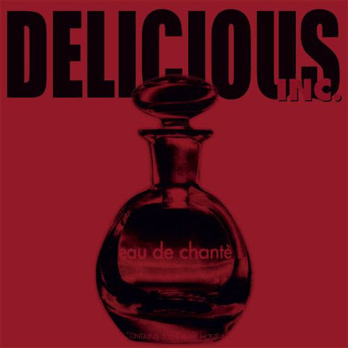 Delicious Inc. - Eau De Chanté