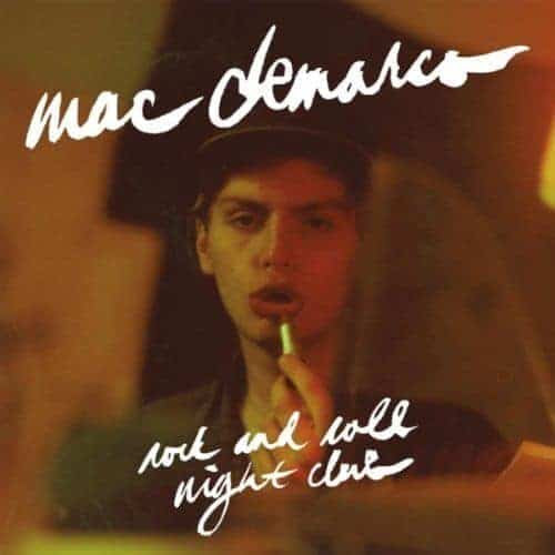 MAC DEMARCO - ROCK AND ROLL NIGHT CLUB