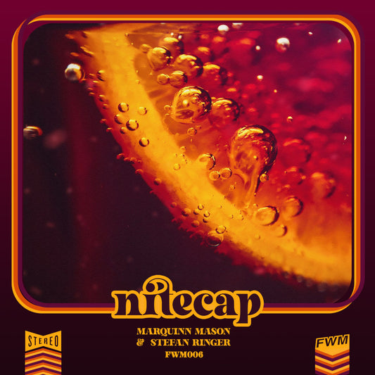 Marquinn Mason and Stefan Ringer - Nitecap EP