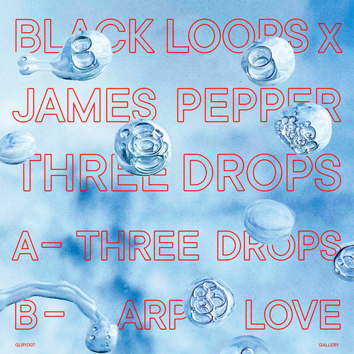 Black Loops & James Pepper - Three Drops EP