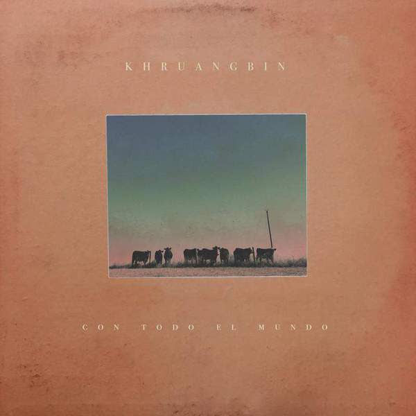 KHRUANGBIN  - CON TODO EL MUNDO [CD]