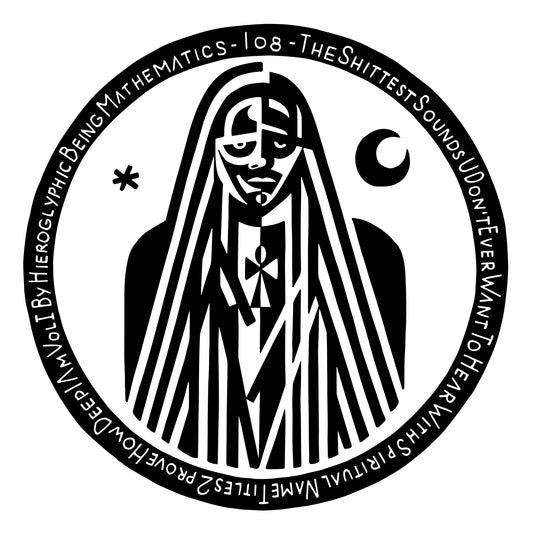 Heiroglyphic Being - THE SHITTEST SOUNDS U DON'T EVER WANT 2 HEAR WITH SPIRITUAL TITLES 2 PROVE HOW DEEP I AM VOL. 1