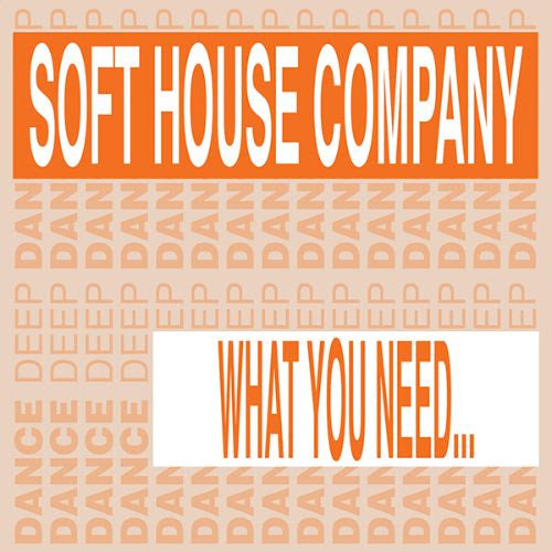 SOFT HOUSE COMPANY - What You Need / A Little Piano