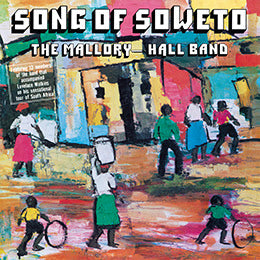 The Mallory-Hall Band - Song Of Soweto