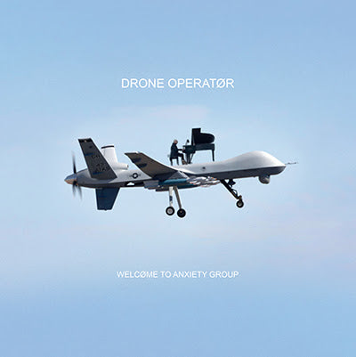DRONE OPERATØR - WELCØME TO ANXIETY GROUP