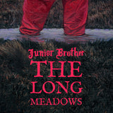 Junior Brother - The Long Meadows [7" Red Vinyl]
