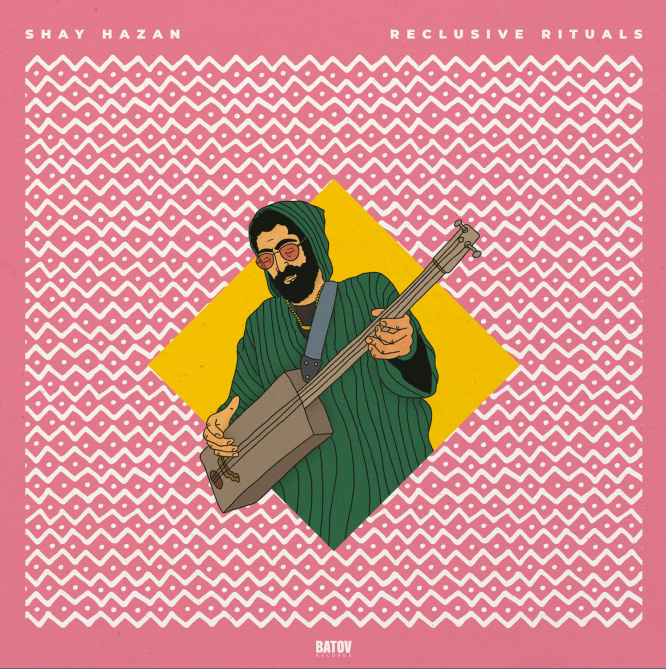 Shay Hazan - Reclusive Rituals